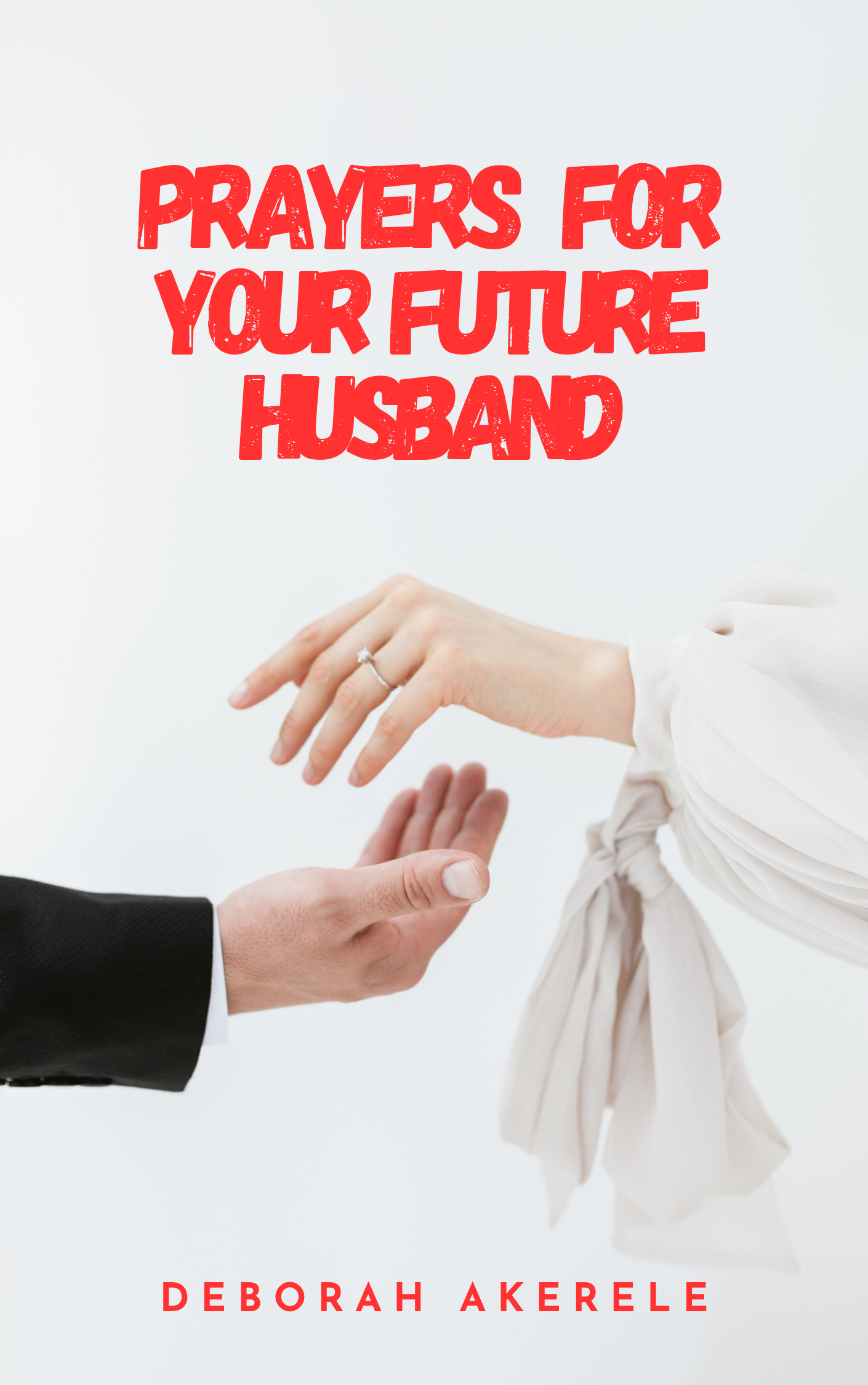 PRAYERS FOR YOUR FUTURE HUSBAND book by Deborah Akerele